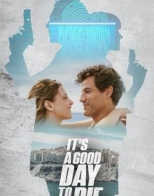 Хороший день, щоб померти (2024)